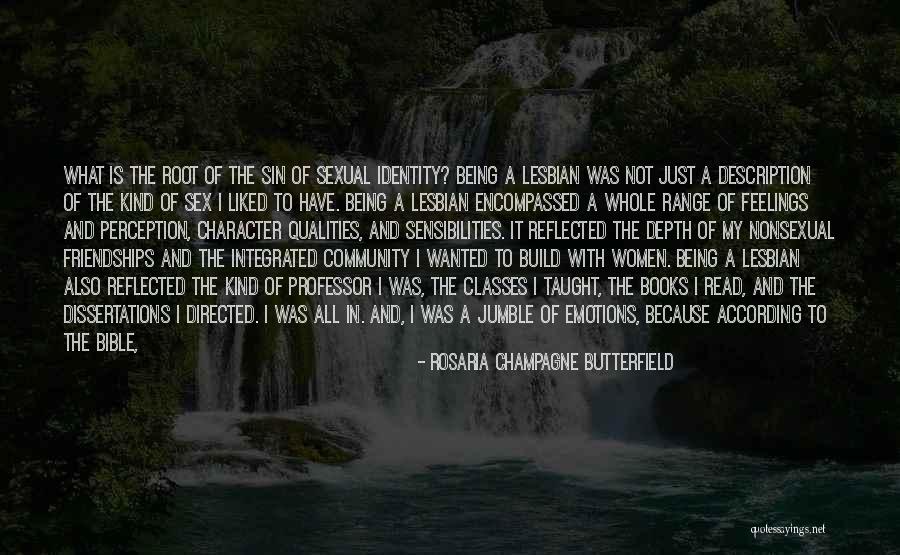 Sexual Identity Quotes By Rosaria Champagne Butterfield Sexual Identity Quotes By Rosaria Champagne Butterfield
