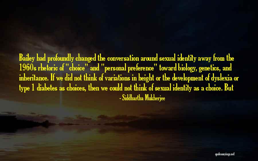 Sexual Identity Quotes By Siddhartha Mukherjee Sexual Identity Quotes By Siddhartha Mukherjee