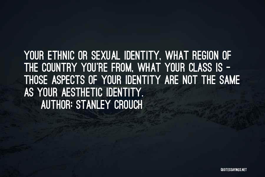 Sexual Identity Quotes By Stanley Crouch