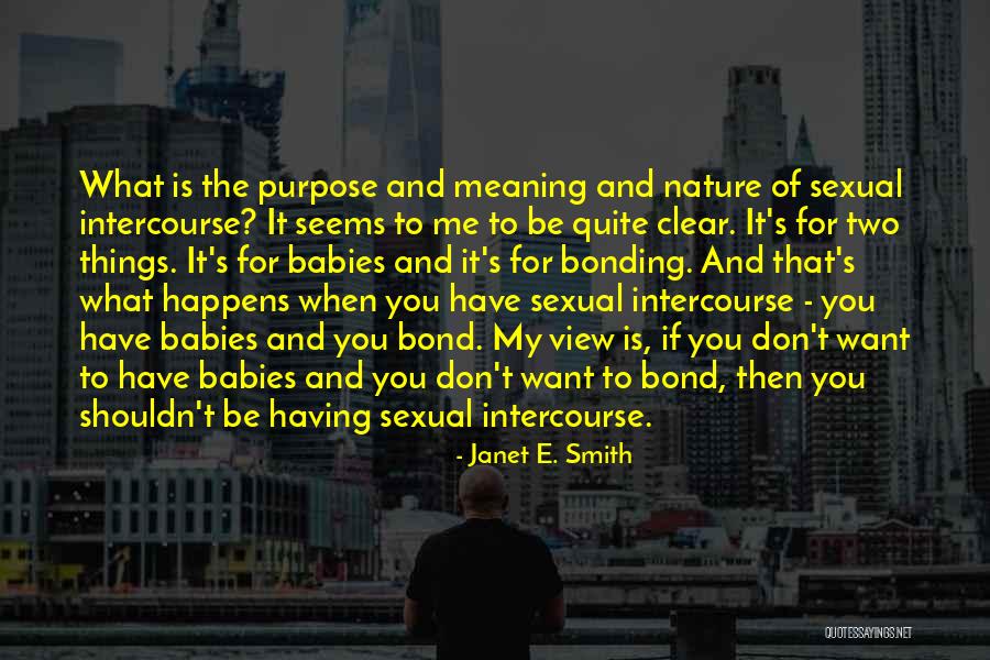 Sexual Intercourse Quotes By Janet E. Smith Sexual Intercourse Quotes By Janet E. Smith
