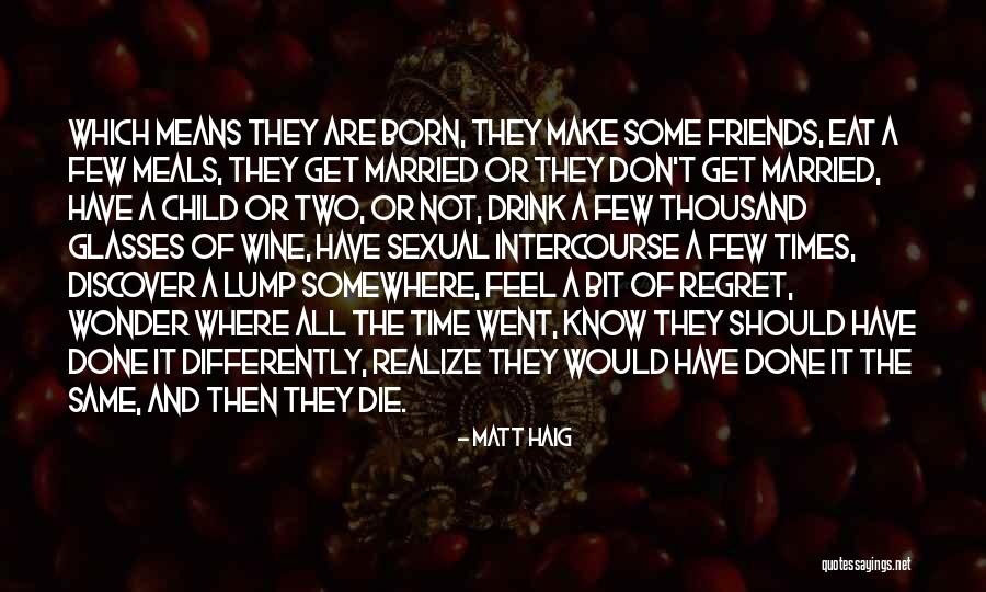 Sexual Intercourse Quotes By Matt Haig Sexual Intercourse Quotes By Matt Haig