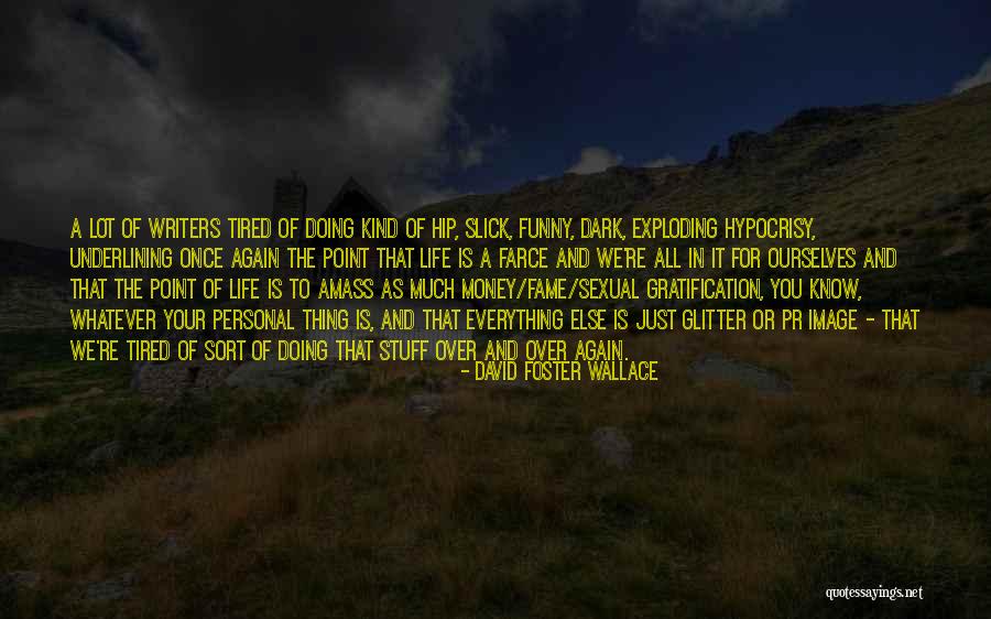 Sexual Life Quotes By David Foster Wallace Sexual Life Quotes By David Foster Wallace