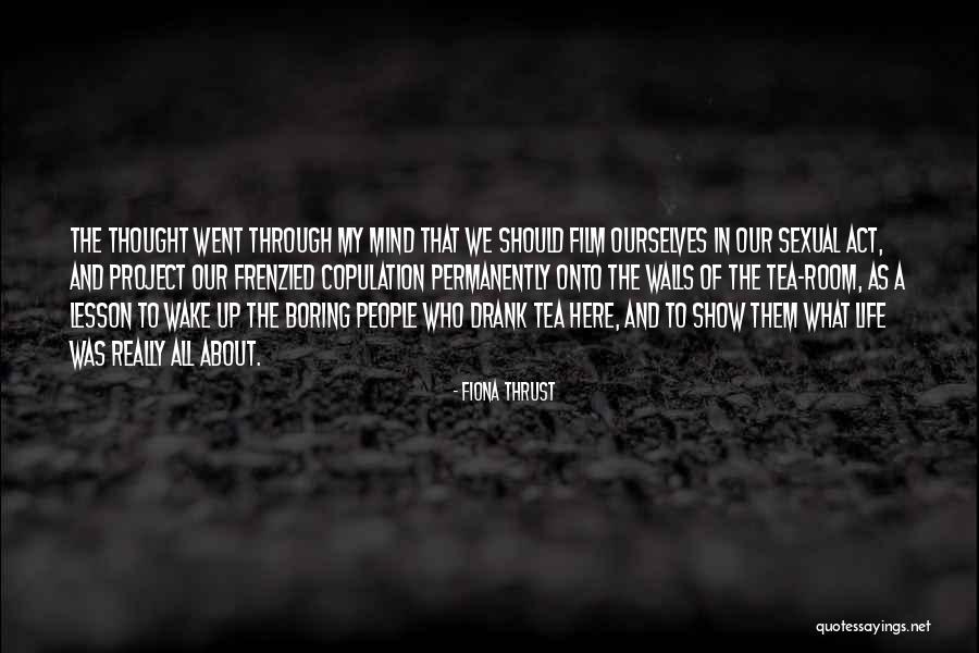 Sexual Life Quotes By Fiona Thrust Sexual Life Quotes By Fiona Thrust