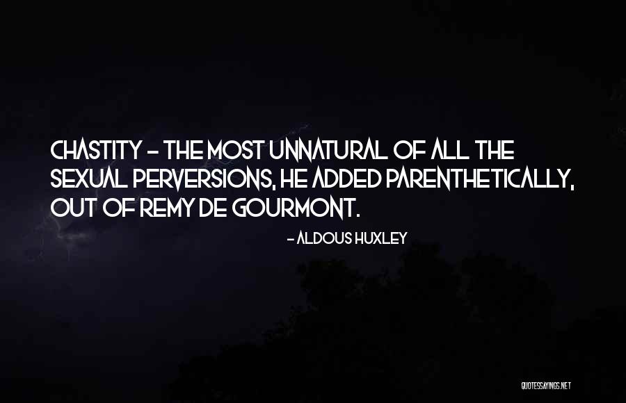 Sexual Perversion Quotes By Aldous Huxley Sexual Perversion Quotes By Aldous Huxley