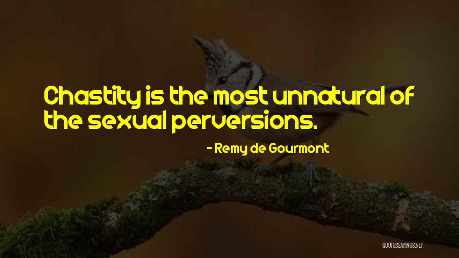 Sexual Perversion Quotes By Remy De Gourmont Sexual Perversion Quotes By Remy De Gourmont