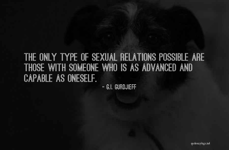 Sexual Relations Quotes By G.I. Gurdjieff Sexual Relations Quotes By G.I. Gurdjieff