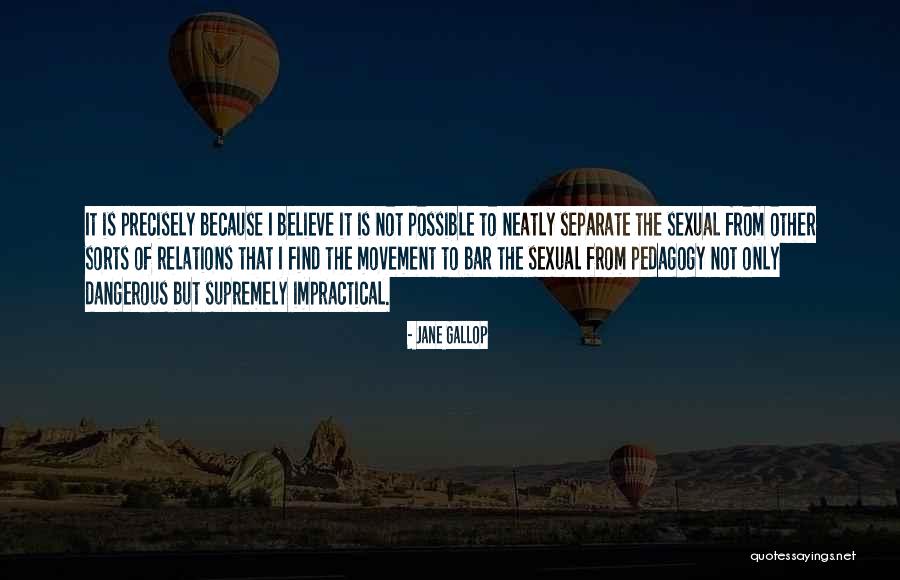 Sexual Relations Quotes By Jane Gallop Sexual Relations Quotes By Jane Gallop