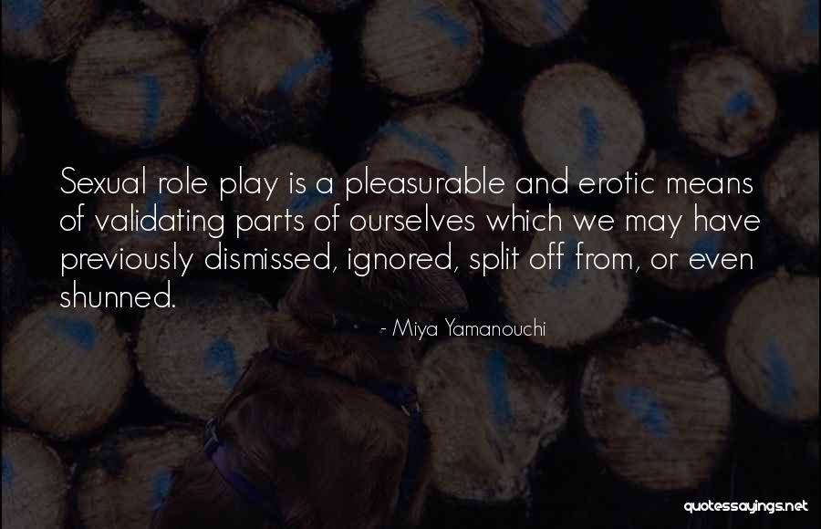 Sexual Role Play Quotes By Miya Yamanouchi Sexual Role Play Quotes By Miya Yamanouchi