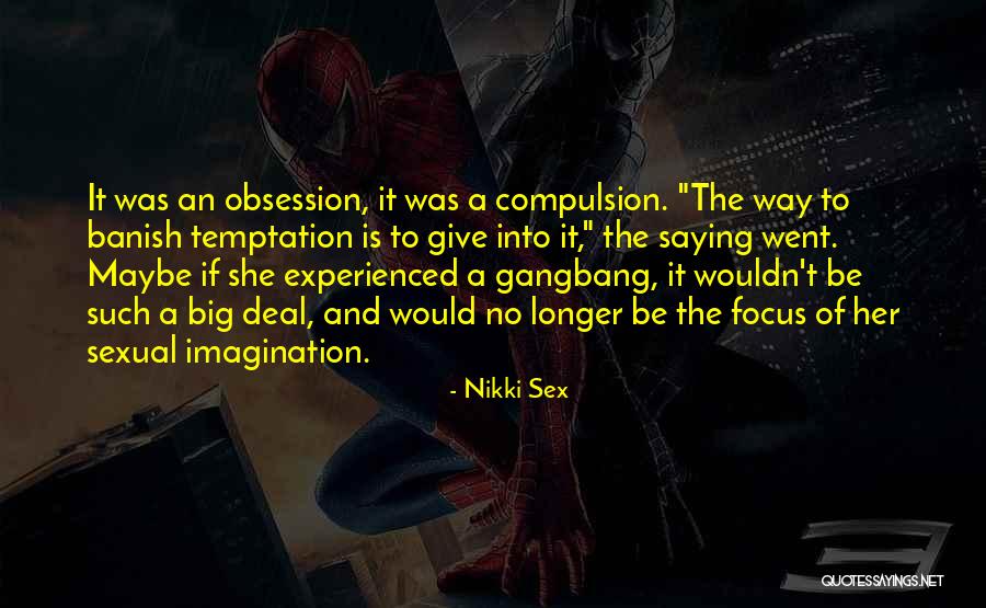 Sexual Temptation Quotes By Nikki Sex Sexual Temptation Quotes By Nikki Sex