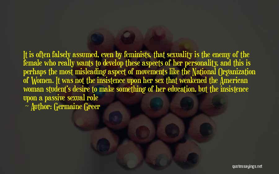 Sexuality Education Quotes By Germaine Greer