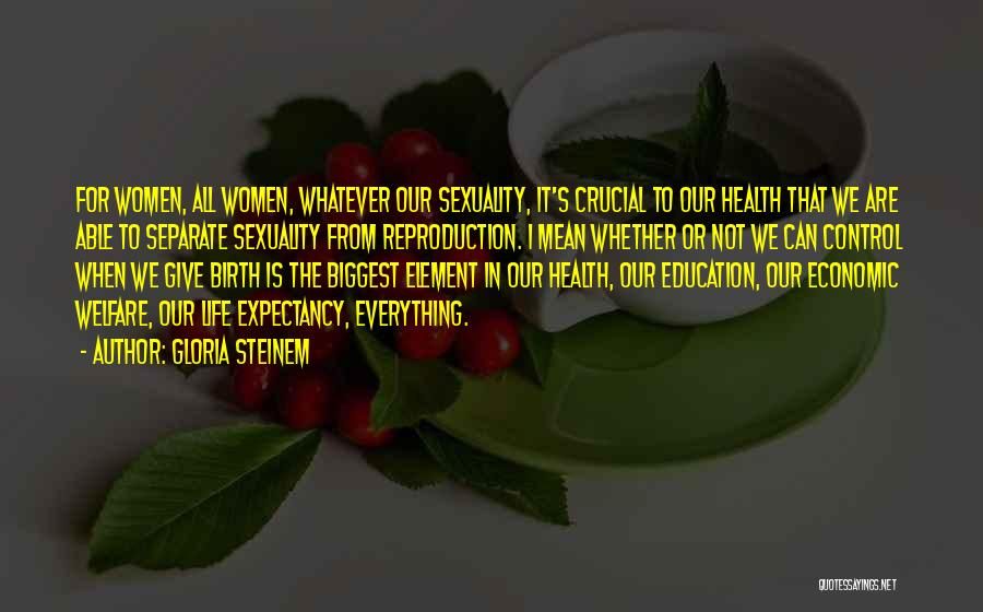 Sexuality Education Quotes By Gloria Steinem