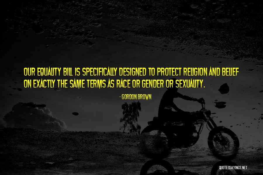 Sexuality Equality Quotes By Gordon Brown Sexuality Equality Quotes By Gordon Brown