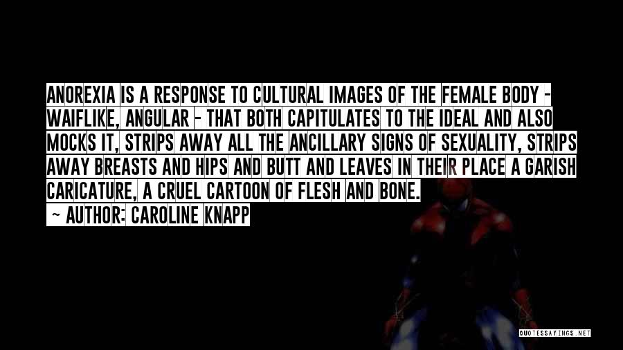 Sexuality Images Quotes By Caroline Knapp