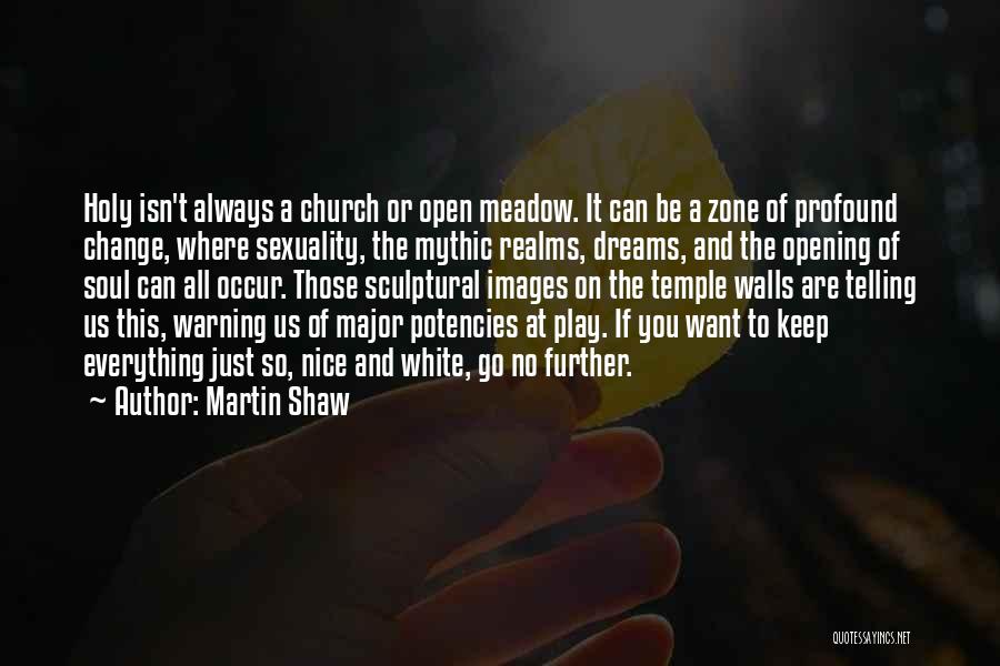 Sexuality Images Quotes By Martin Shaw
