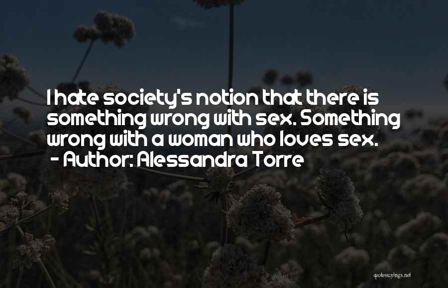 Sexuality Love Quotes By Alessandra Torre