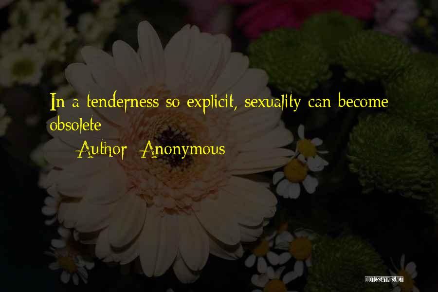 Sexuality Love Quotes By Anonymous