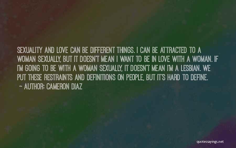 Sexuality Love Quotes By Cameron Diaz