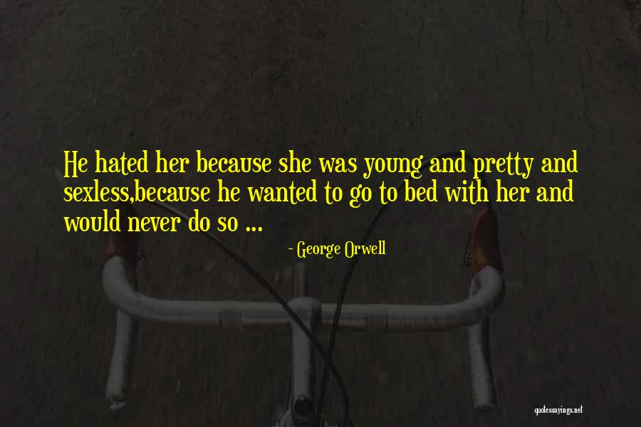 Sexuality Quotes By George Orwell Sexuality Quotes By George Orwell
