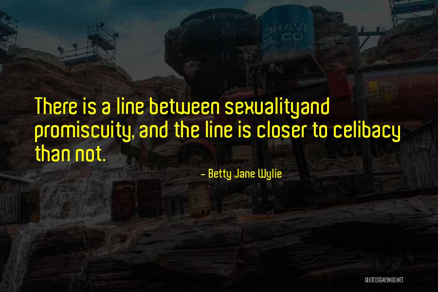 Sexualityand Quotes By Betty Jane Wylie Sexualityand Quotes By Betty Jane Wylie
