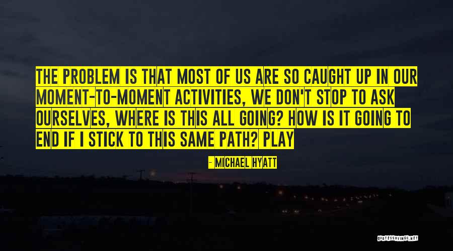 Sexualityand Quotes By Michael Hyatt Sexualityand Quotes By Michael Hyatt