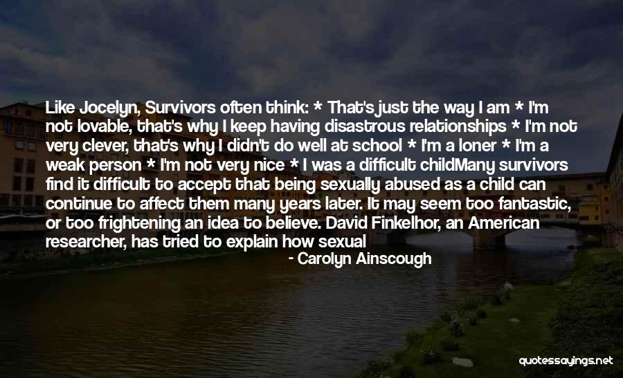 Sexually Abused Quotes By Carolyn Ainscough Sexually Abused Quotes By Carolyn Ainscough