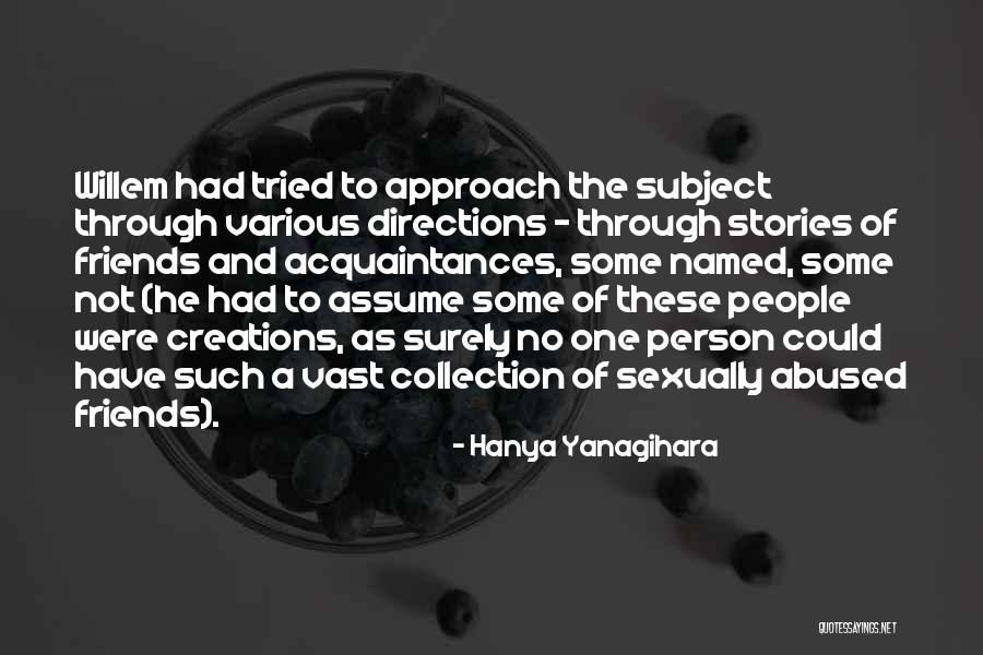 Sexually Abused Quotes By Hanya Yanagihara Sexually Abused Quotes By Hanya Yanagihara