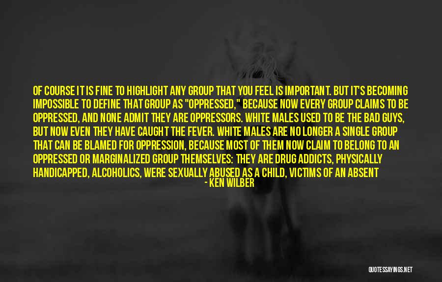 Sexually Abused Quotes By Ken Wilber Sexually Abused Quotes By Ken Wilber