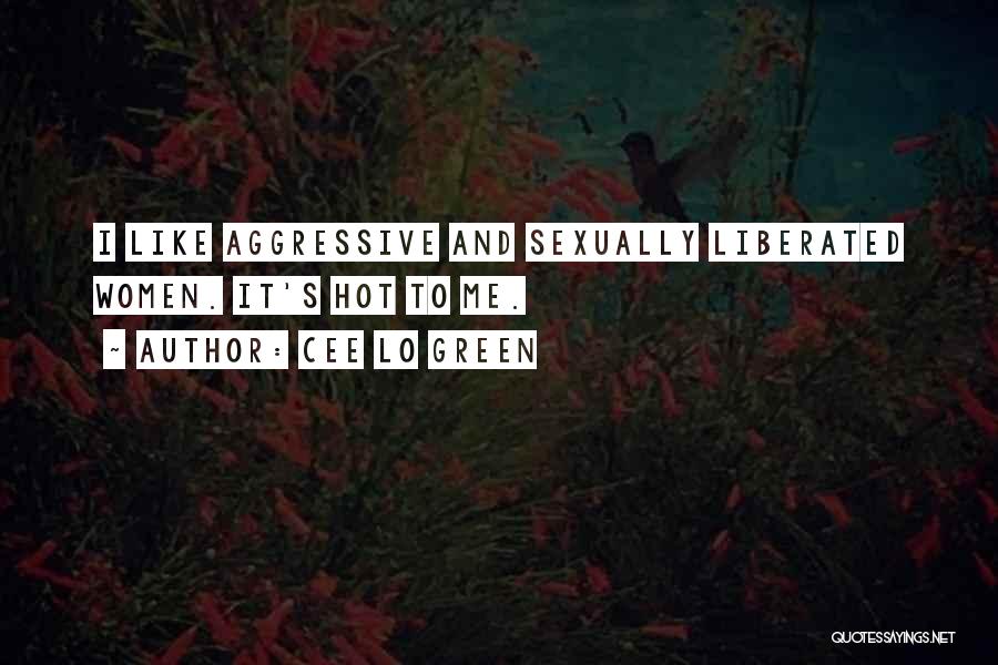 Sexually Liberated Quotes By Cee Lo Green