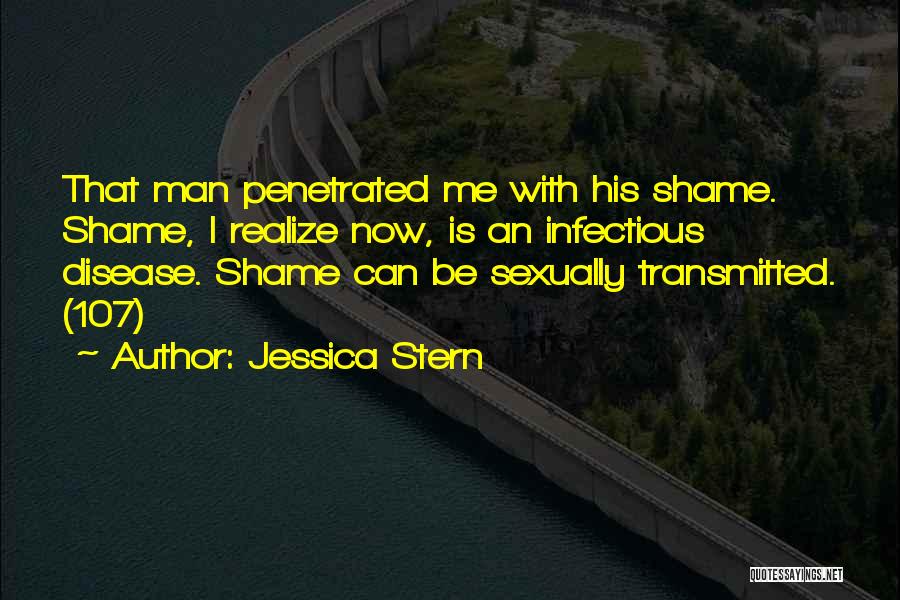 Sexually Transmitted Disease Quotes By Jessica Stern