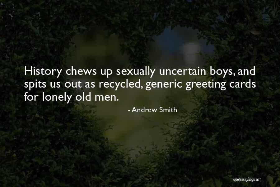 Sexually Uncertain Quotes By Andrew Smith Sexually Uncertain Quotes By Andrew Smith