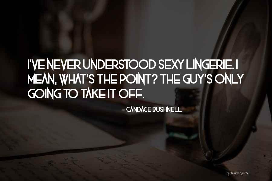 Sexy Guy Quotes By Candace Bushnell Sexy Guy Quotes By Candace Bushnell