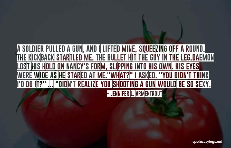 Sexy Guy Quotes By Jennifer L. Armentrout Sexy Guy Quotes By Jennifer L. Armentrout