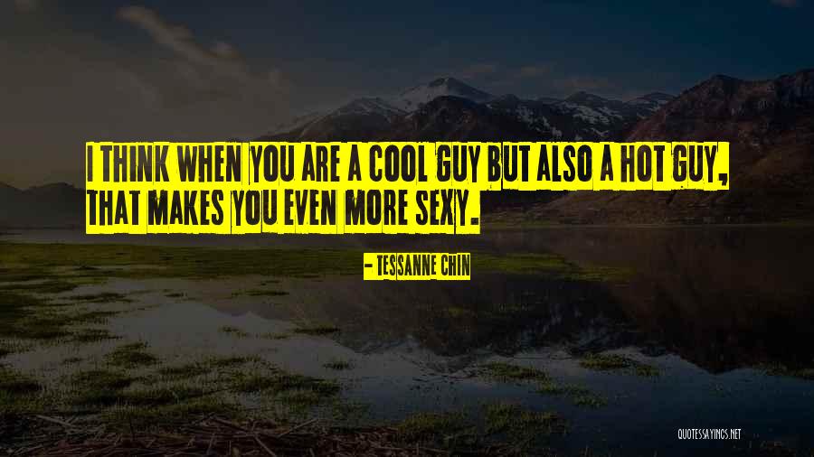 Sexy Guy Quotes By Tessanne Chin Sexy Guy Quotes By Tessanne Chin