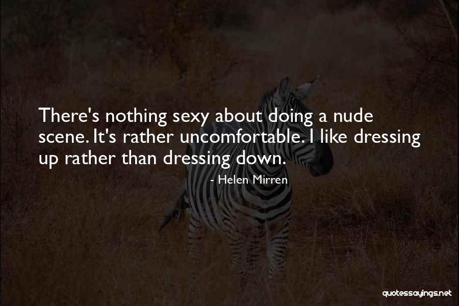 Sexy Scene Quotes By Helen Mirren