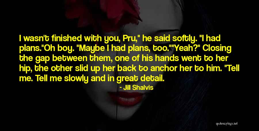 Sexy Scene Quotes By Jill Shalvis