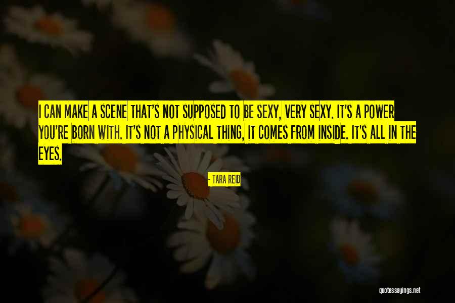 Sexy Scene Quotes By Tara Reid