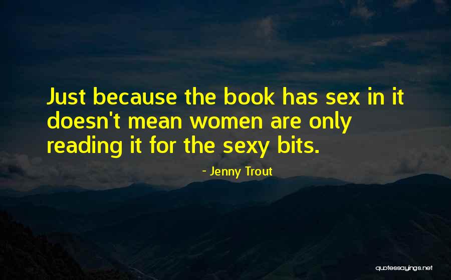 Sexy Scenes Quotes By Jenny Trout Sexy Scenes Quotes By Jenny Trout