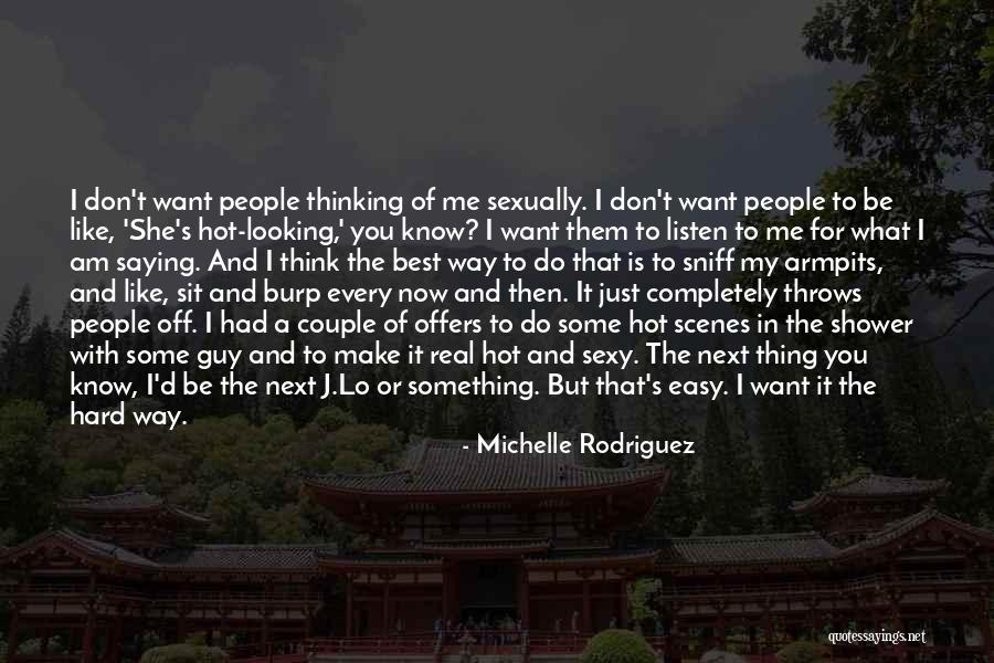 Sexy Scenes Quotes By Michelle Rodriguez Sexy Scenes Quotes By Michelle Rodriguez