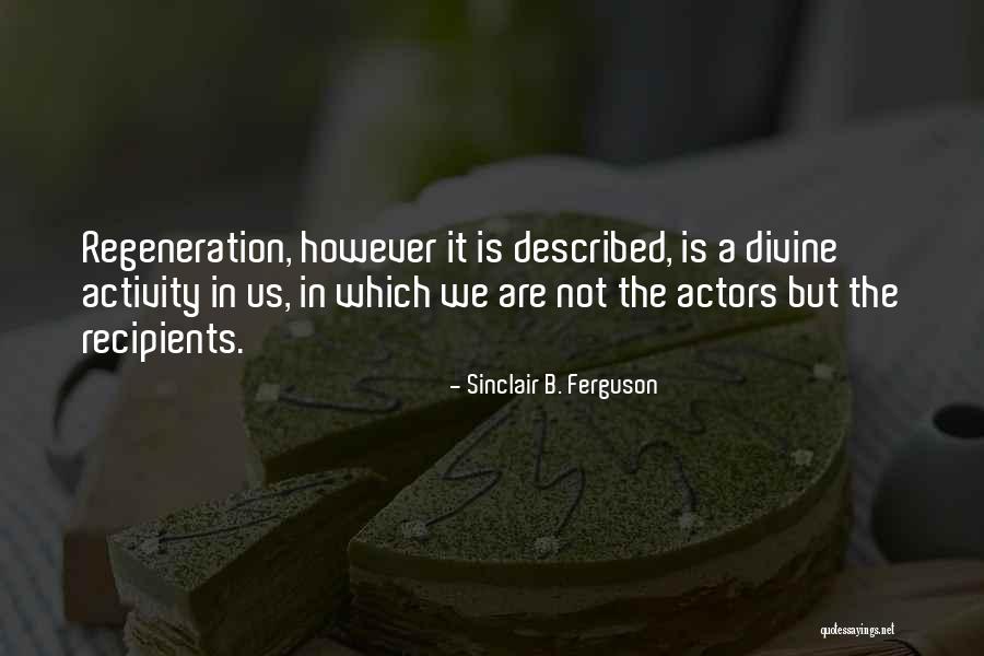 Seydent Quotes By Sinclair B. Ferguson Seydent Quotes By Sinclair B. Ferguson