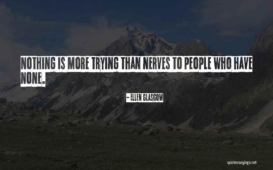 Seyfarth Anywhere Quotes By Ellen Glasgow Seyfarth Anywhere Quotes By Ellen Glasgow