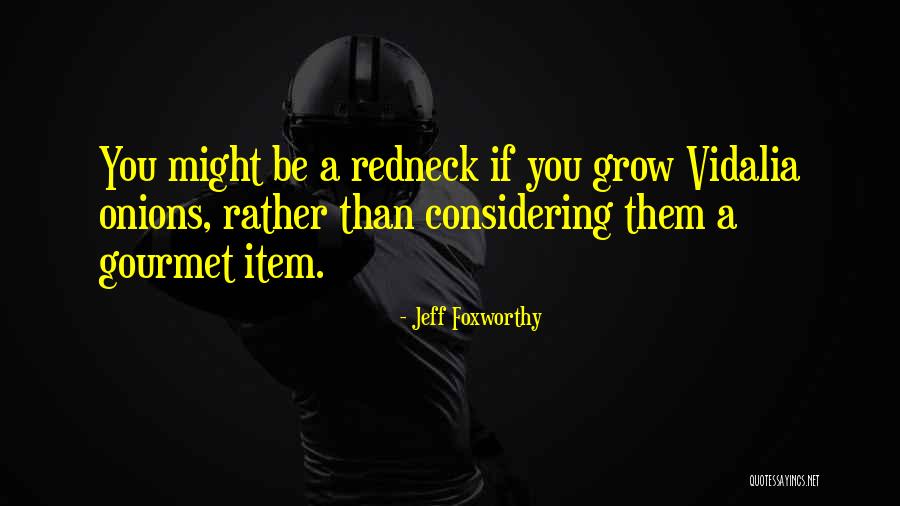 Seyfettin Sucu Quotes By Jeff Foxworthy Seyfettin Sucu Quotes By Jeff Foxworthy