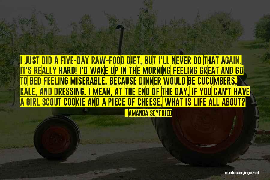Seyfried Quotes By Amanda Seyfried Seyfried Quotes By Amanda Seyfried