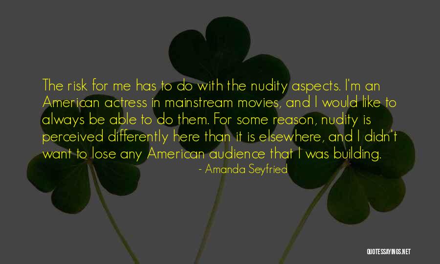 Seyfried Quotes By Amanda Seyfried Seyfried Quotes By Amanda Seyfried