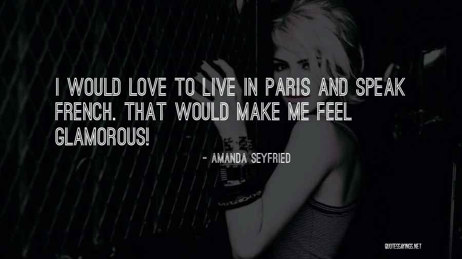 Seyfried Quotes By Amanda Seyfried Seyfried Quotes By Amanda Seyfried