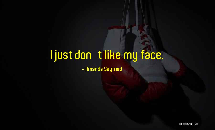 Seyfried Quotes By Amanda Seyfried Seyfried Quotes By Amanda Seyfried