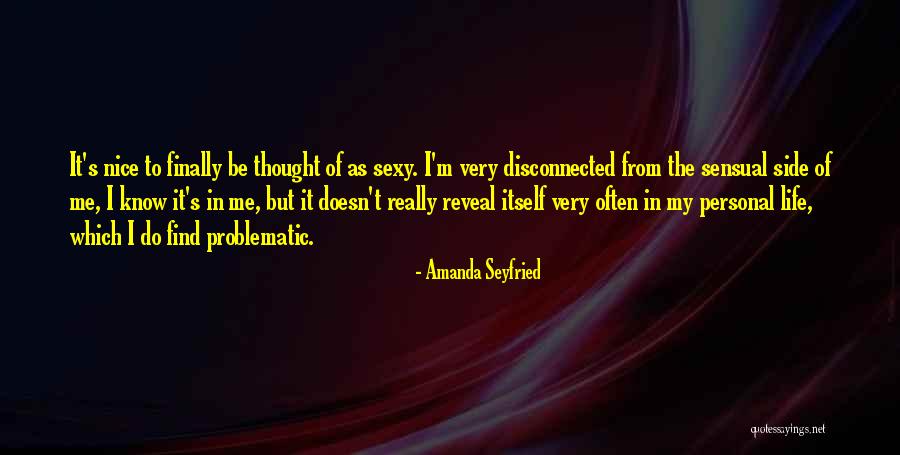 Seyfried Quotes By Amanda Seyfried Seyfried Quotes By Amanda Seyfried