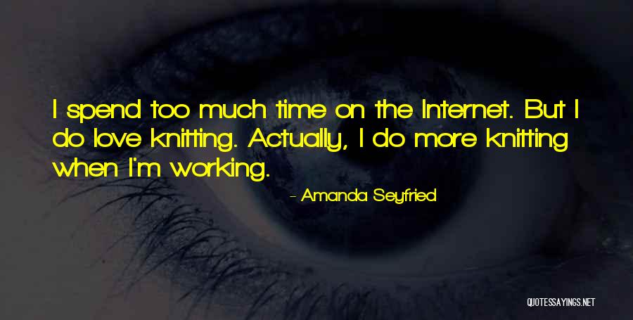 Seyfried Quotes By Amanda Seyfried Seyfried Quotes By Amanda Seyfried