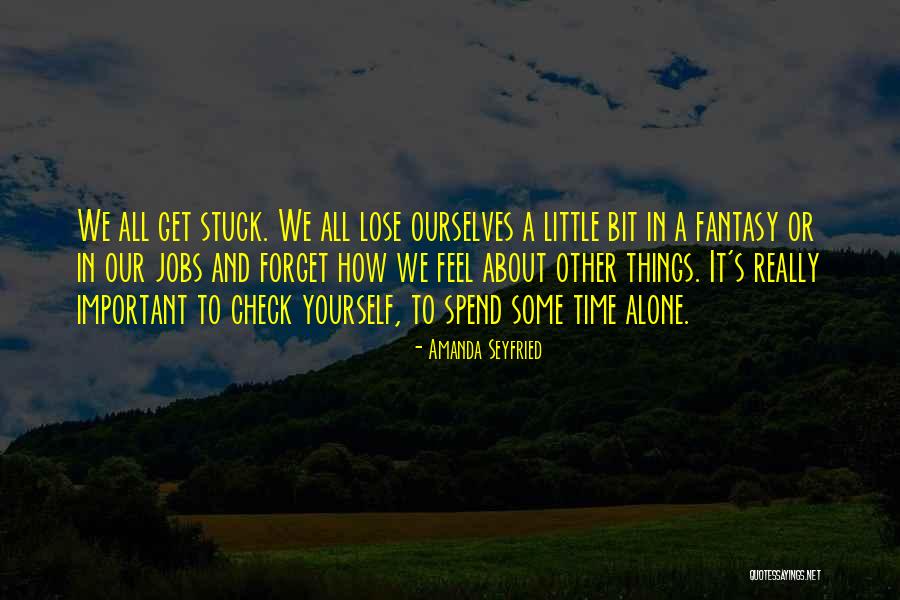 Seyfried Quotes By Amanda Seyfried Seyfried Quotes By Amanda Seyfried