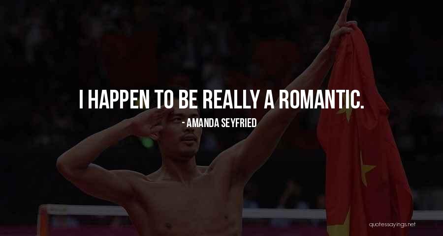 Seyfried Quotes By Amanda Seyfried Seyfried Quotes By Amanda Seyfried