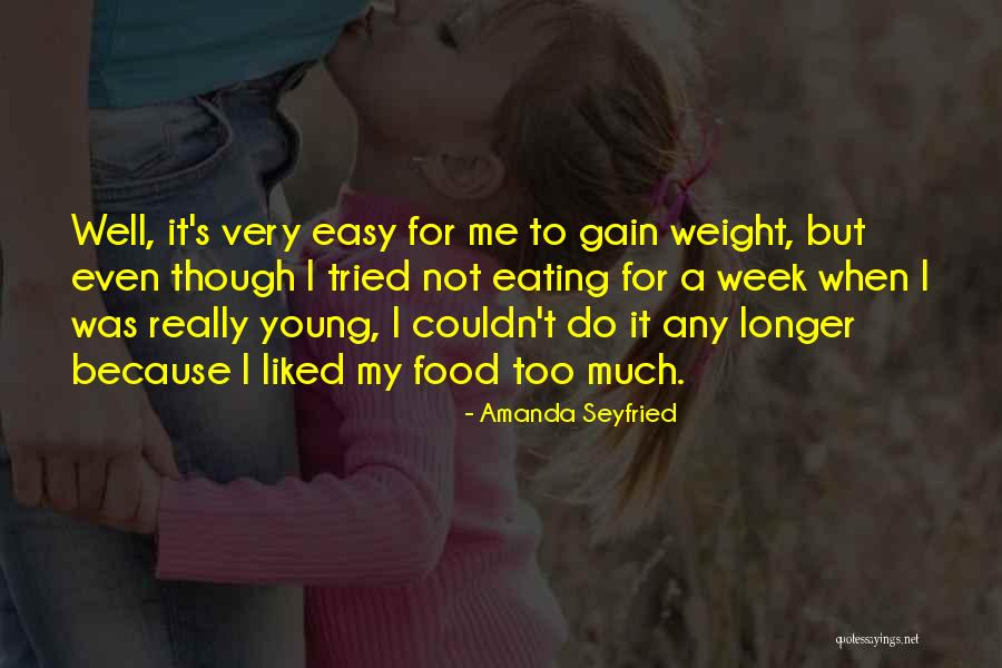 Seyfried Quotes By Amanda Seyfried Seyfried Quotes By Amanda Seyfried